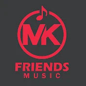 MK Friends Music