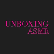 Unboxing & ASMR