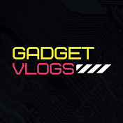 Gadget Vlogs