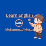 Learn English with Muhammad Musa