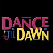 Dance 'till Dawn