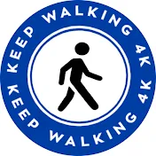 KEEP WALKING 4K