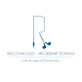 Reconciled - Worship Songs