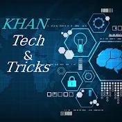 KHAN Tech & Tricks