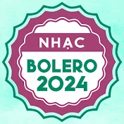 Nhạc Bolero 2024