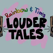 The Louder Tales