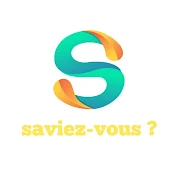 Saviez-vous ?