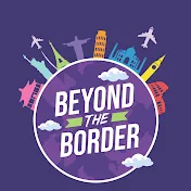 Beyond The Border