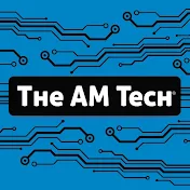 The AM Tech