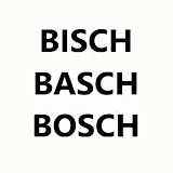 Bisch Basch Bosch