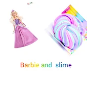 Barbie and slime