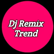 Dj Remix Trend