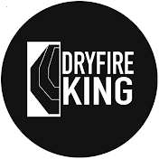 Dryfire King