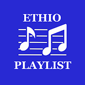 Ethio Playlist