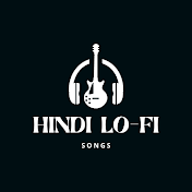 Hindi Lo-Fi Songs