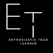 Enthusiastic Tech Learner - Educational Channel