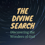 The Divine Search: Discovering the Wonders of God