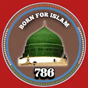 Born for Islam 786