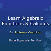 Functions & Calculus by Professor Calculish