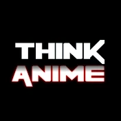Think Anime