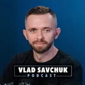 Vlad Savchuk PODCAST