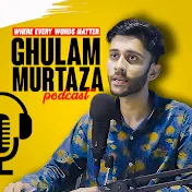 Ghulam Murtaza Podcast