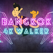 BANGKOK 4K WALKER