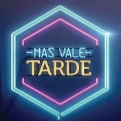 Más Vale Tarde