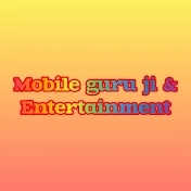 Mobile guru ji & entertainment