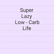 Super Lazy Low Carb Life