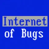 Internet of Bugs