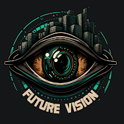 Future Vision Today