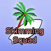 Skimming Squad