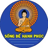 Sống Để Hạnh Phúc