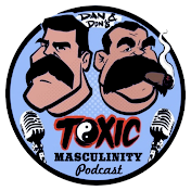 Dan and Don's Toxic Masculinity Podcast