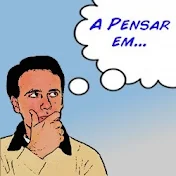 A pensar em...