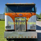 Hunter.M Trucks and Trains