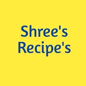 Shree's Recipes