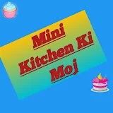 Mini Kitchen Ki Moj