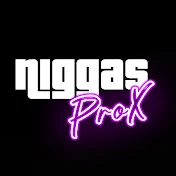 Niggas Prox