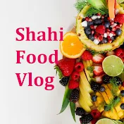 Shahi Food Vlog