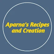Aparna's Recipes and Creation
