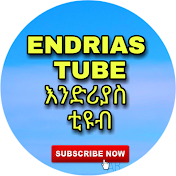 Endrias Tube እንድሪያስ ቲዩብ