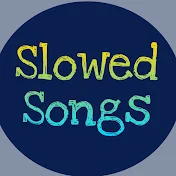 Slowed Songs