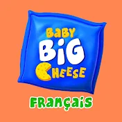 Baby Big Cheese - Comptines en Français