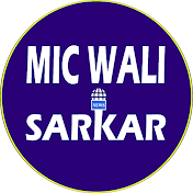 Mic Wali Sarkar