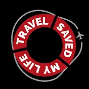 Travel Saved My Life