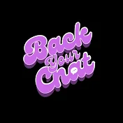 Back Your Chat- The Podcast