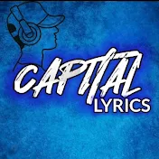 CAPITAL LYRICS