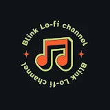 Blink Lo-fi Channel